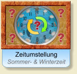 Zeitumstellung Sommer- & Winterzeit ? ? ? ? ?